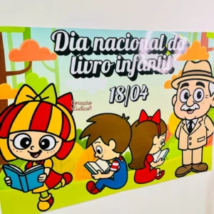 Painel do Dia do Livro Infantil - Tema: Monteiro Lobato e o Sítio do Pica-pau Amarelo