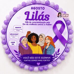 Painel Redondo – Agosto Lilás